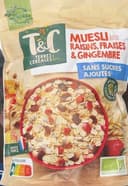 T&C MUESLI AUX RAISINS,FRAISES & GINGEMBRE