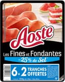 Aoste jambon cru fin et fondant sel réduit