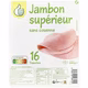 Jambon supérieur dégraissé sans couenne