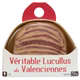 Véritable Lucullus de Valenciennes